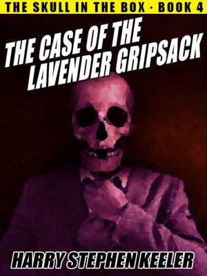 cover image of The Case of the Lavender Gripsack
